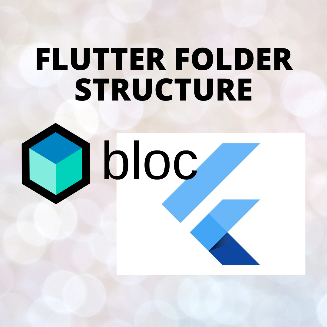 BLoC Folder Structure: Best Practices for Organizing Clean Code in Flutter